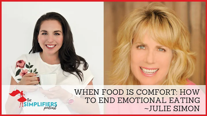 025: When Food is Comfort: How to End Emotional Ea...