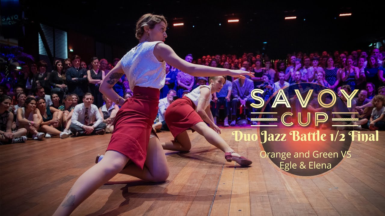 Savoy Cup 2024 - DUO JAZZ BATTLE 1/2 FINAL - Orange and Green VS Egle & Elena