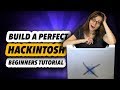 Build a Perfect Hackintosh - Beginners Tutorial