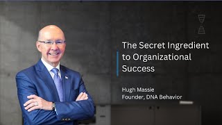 The Secret Ingredient to Organizational Success