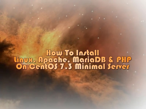 How to install Linux, Apache, MariaDB & PHP (LAMP) Stack on CentOS 7.3