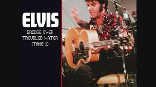 Elvis Presley - Bridge Over Troubled Water (Take 1)