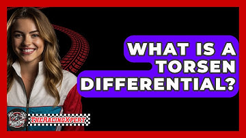 What Is A Torsen Differential? - The Racing Xpert