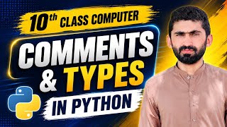 Comments & Types in Python  | 10th Class Computer Chapter 3 | Python Programming | Punjab Board 2026