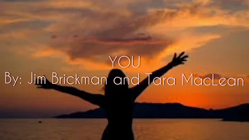 YOU (Lyrics🎶) By: Jim Brickman & Tara MacLean