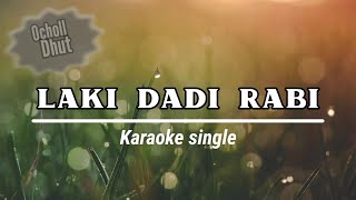 LAKI DADI RABI (Karaoke)