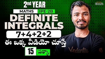 IPE-2B Definite Integrals | ఈ ఒక్క వీడియో చూస్తే 15 Marks పక్కా | AP & TS 🚨