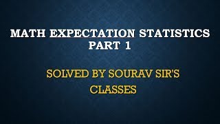 MATH EXPECtation statistics part 1