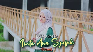 Download lagu TATA ARMITA - IMTA ANA SYUFAK (Cover)