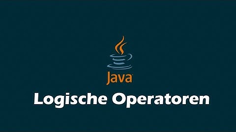 Java Crash Kurs für Anfänger #008 Logische Operatoren