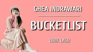 GHEA INDRAWARI FEAT. BOY WILLIAM - BUCKETLIST (Lirik Lagu)