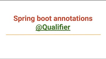 Understanding @Qualifier in Spring Boot