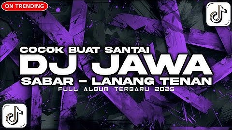 DJ JAWA FULL ALBUM TERBARU 2025 🎵 DJ MENCINTAI DENGAN NGEYEL FULL ALBUM VIRAL TIKTOK TERBARU