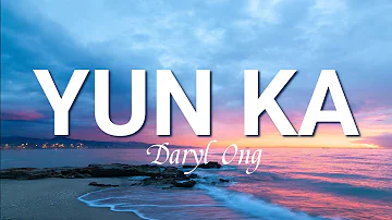 DARYL ONG | YUN KA (Lyrics)