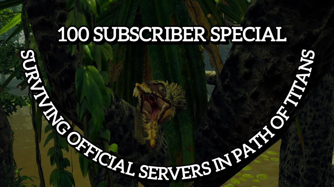 Surviving official servers in path of titans (Movie)
