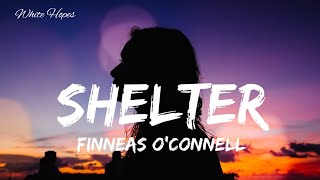 Finneas O'Connell / Shelter (Lyrics)