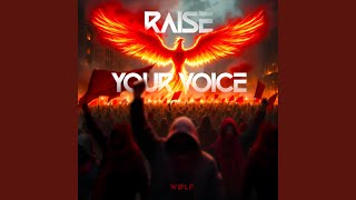RAISE YOUR VOICE