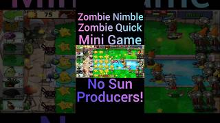 🔥 Zombie Nimble Zombie Quick Mini Game in Plants vs. Zombies Without Sun Producers? 🤔