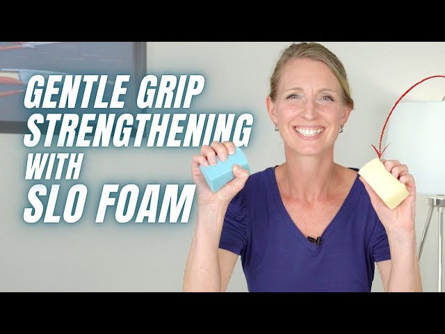 Gentle Grip Strengthening with Slo-Foam™: Perfect for Beginners