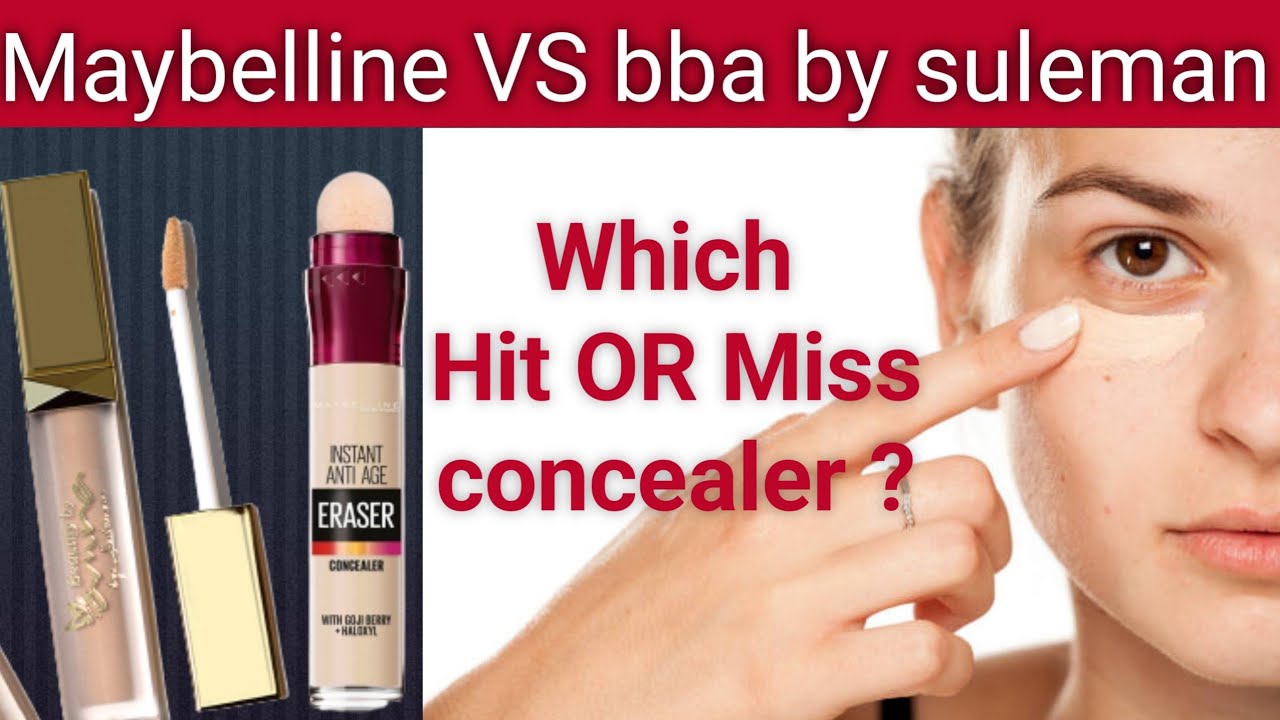 Comparison b/w Maybelline & bba by suleman concealer/best and