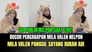 BOCOR! Percakapan Mila Valen Nelpon Saat Live, Mila Panggil Sayang Bukan Abi!