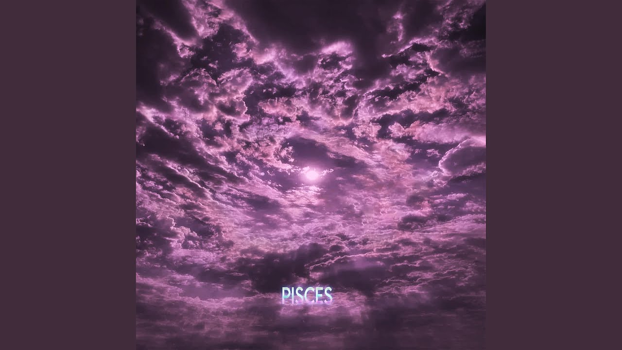 Watch Pisces on YouTube Watch Pisces on YouTube