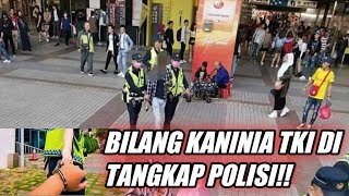 TKI TAIWAN DI TANGKAP POLISI, GARA-GARA BILANG KANINIA!!