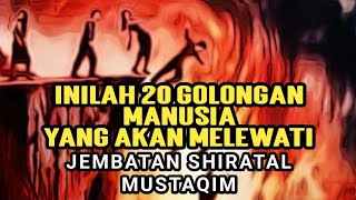 Inilah 20 Golongan Manusia Yang Akan Melewati Jembatan Shiratal Musatqim #shorts