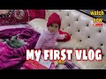 Shararti bhai bahen ka first vlog