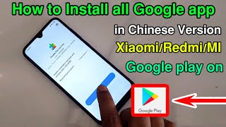 How To Install Google Play store On Xiaomi/Redmi/Mi Chinese version || Google Play Services On || screenshot 4