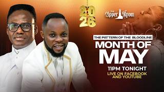 The pattern of the Bloodline || Upper Room With Pastor Eric Osei Amoako || (04/05/26)