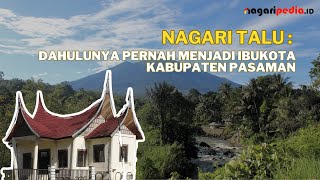 NAGARI TALU : DAHULUNYA PERNAH MENJADI IBUKOTA KABUPATEN PASAMAN