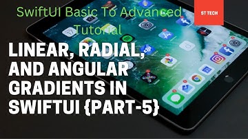 SwiftUI Tutorial | Linear, Radial, and Angular Gradients in SwiftUI | Bangla Tutorial | Part - 5