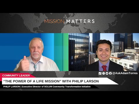 "The Power of a Life Mission” with Philip Larson