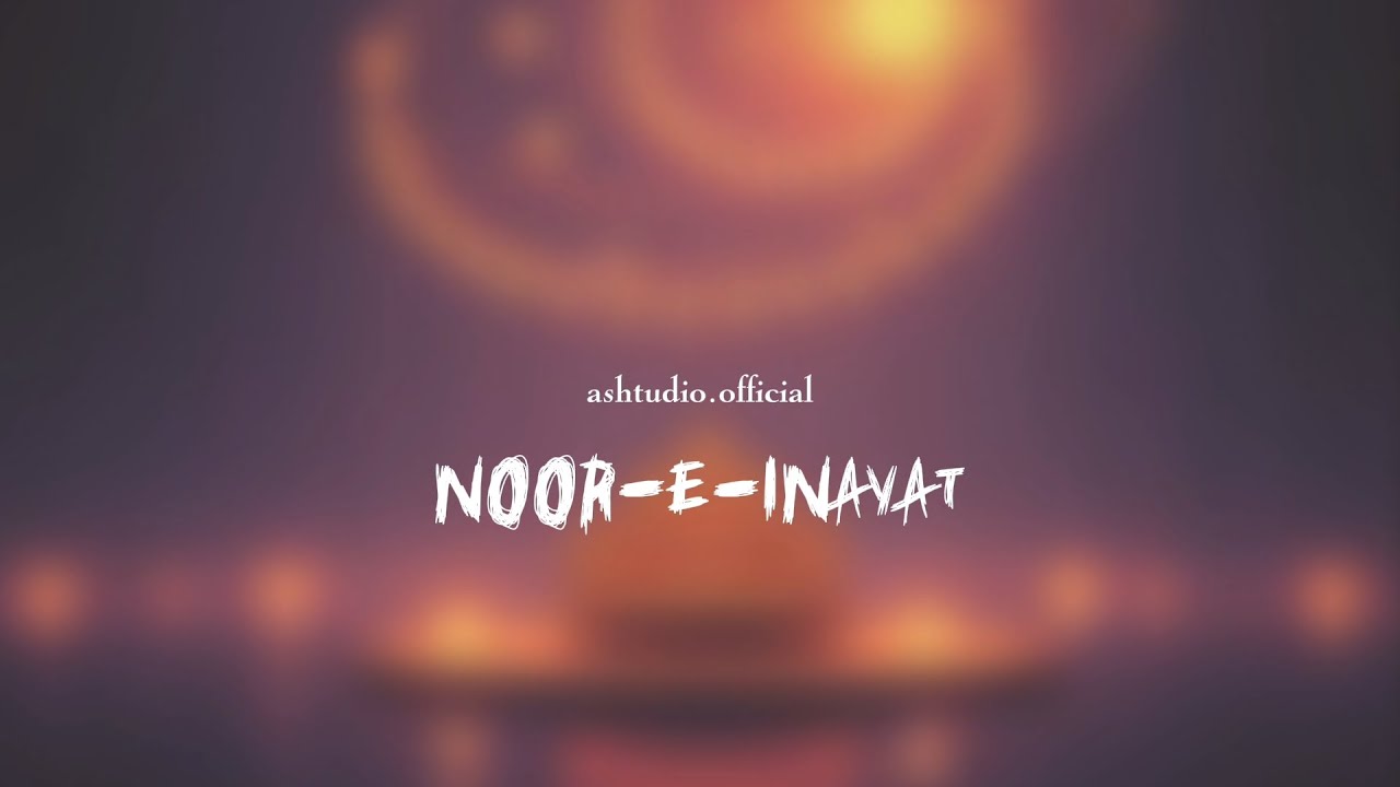 Noor-E-Inayat ❤️ Official Music Video | New Love Story 2026 | Romantic Hits ✨// 