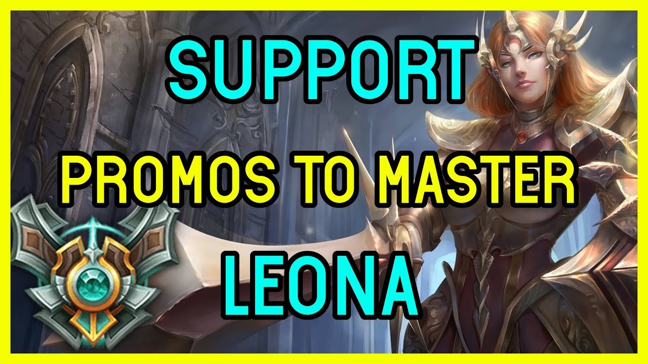 PROMOS TO MASTER SUPPORT LEONA Season 8 - League of legends
