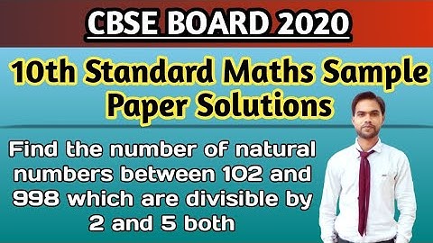 Cbse Standard Maths Sample Paper Solutions || find the number of natural numbers between 102 and 998