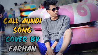 call aundi lyrics cover by Farhan Tushar || ZORAWAR ৷৷ the farhan official