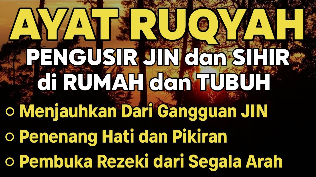 POWERFUL RUQYAH | RUQYAH RUMAH PENGUSIR JIN, SETAN & SIHIR DI RUMAH & TUBUH, PENENANG HATI & PIKIRAN