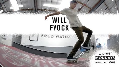 Manny Mondays: Will Fyock - TransWorld SKATEboarding