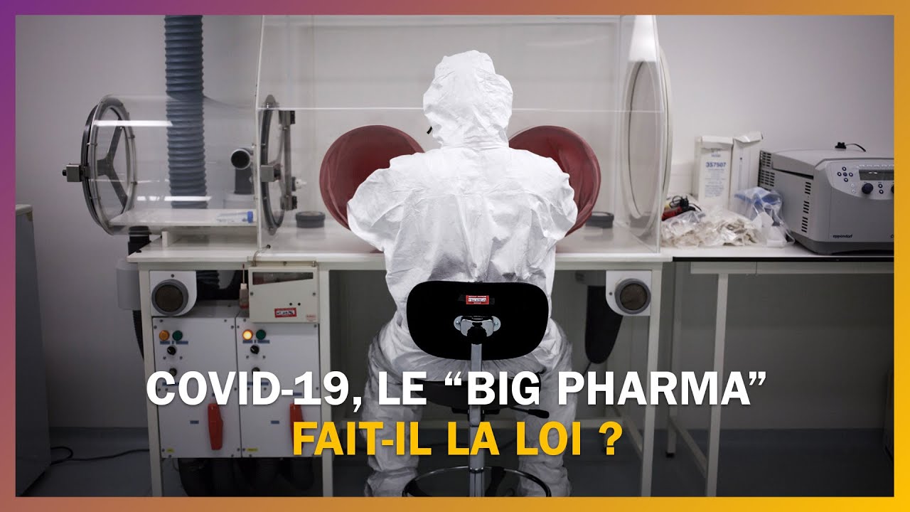 Covid-19 : le "Big Pharma" fait-il main basse sur les remèdes ?
