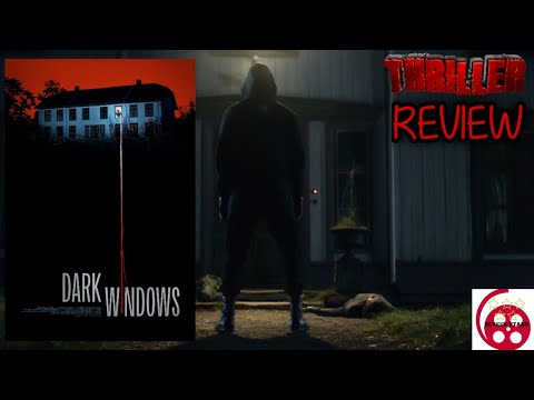 مراجعة فيلم الإثارة Dark Windows (2023)