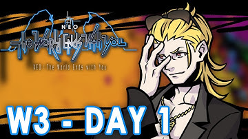 NEO The World Ends With You - PT Part 15 - Week 3 - Day 1 - SuDDeN DeaTH
