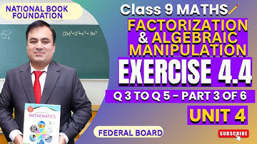 Exercise 4.4 Q3-5 | HCF by Division | Factorization and Algebra|Math 9| NBF|FBISE