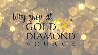 Why Gold & Diamond Source?