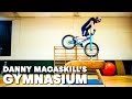 Danny macaskills gymnasium