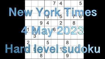 Sudoku solution – New York Times sudoku 4 May 2023 Hard level