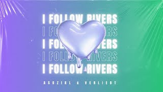 Asozial & Verliebt - I Follow Rivers