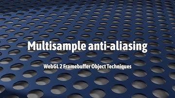 WebGL2: Multisample anti-aliasing (framebuffer object technique 4)