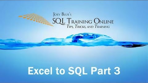 Bulk Insert - Excel to SQL Server - Part #3